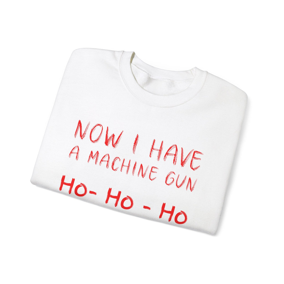 Walton & Johnson: Now I Have a Machine Gun Sweatshirt
