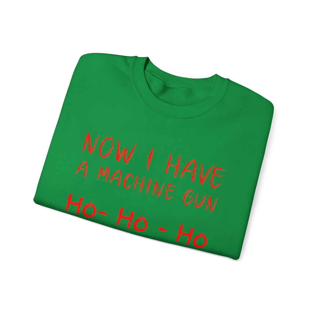 Walton & Johnson: Now I Have a Machine Gun Sweatshirt