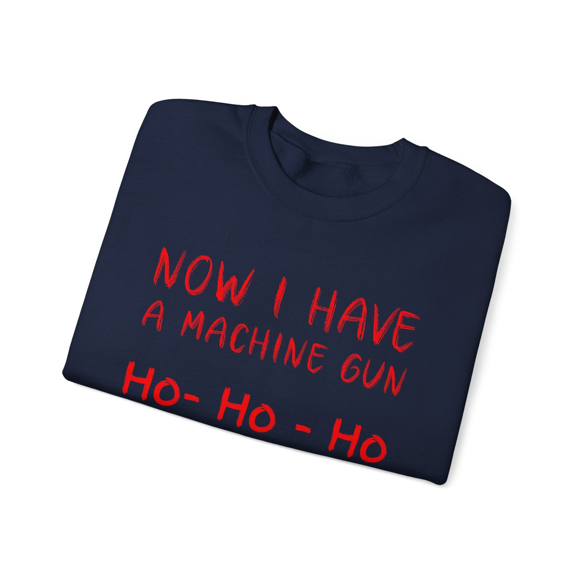 Walton & Johnson: Now I Have a Machine Gun Sweatshirt