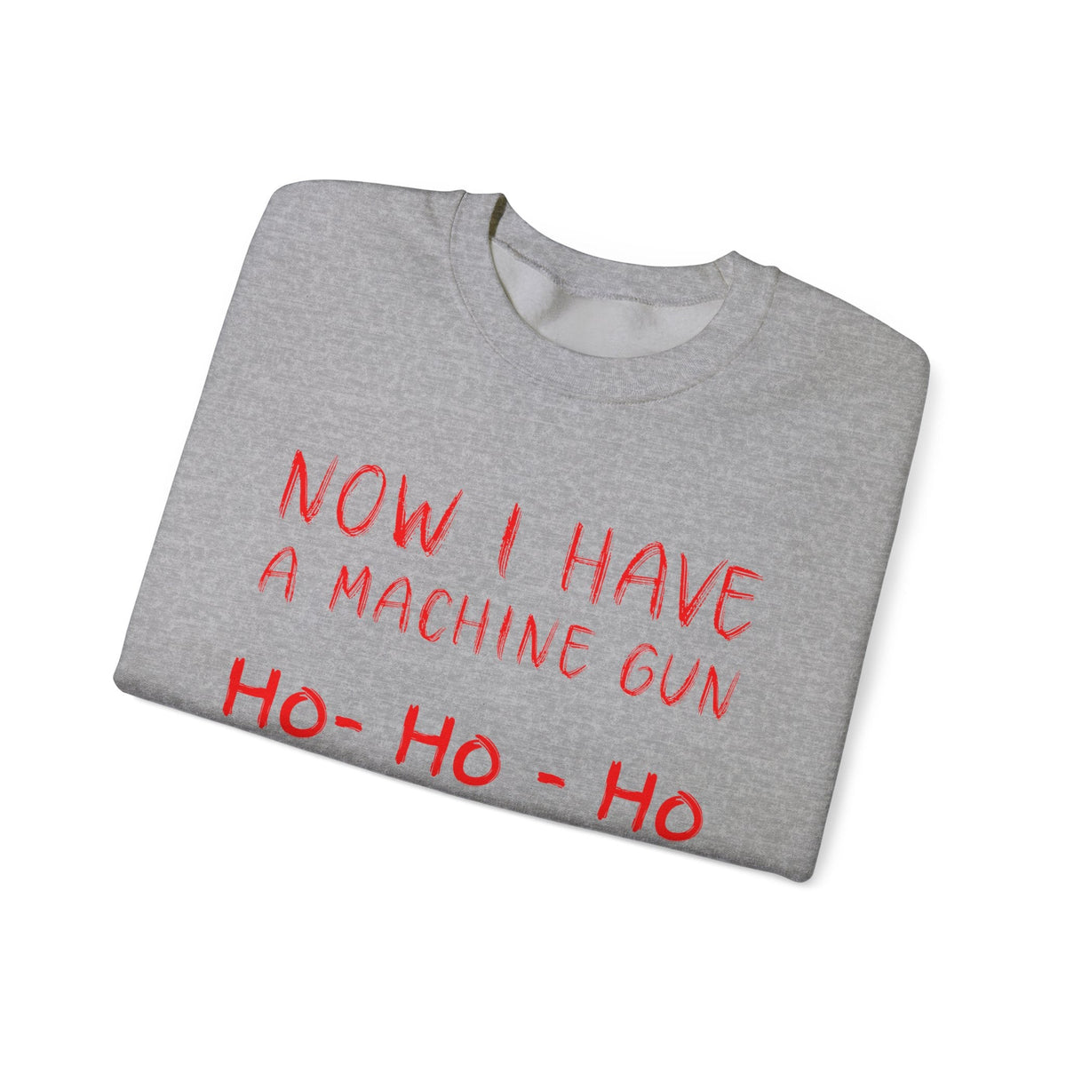 Walton & Johnson: Now I Have a Machine Gun Sweatshirt