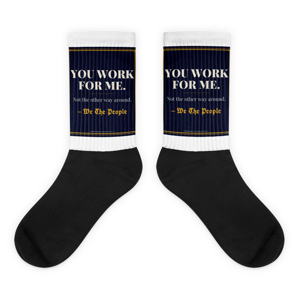 You Work For Me printed on sublimated crew socks - Freedom Advocates Florida Official, LLC