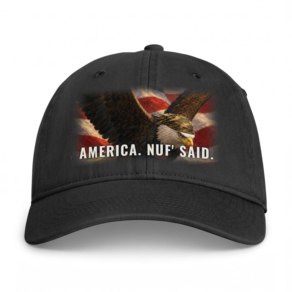 America, Nuf' Said on a Black Closed-Back Washed Cap - coastal washed closed-back cap, direct-to-film print - Freedom Advocates Florida Official, LLC