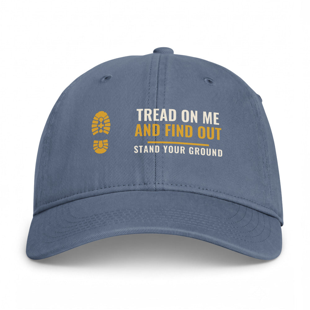 Tread On Me And Find Out printed on a Blue Jean washed cotton cap - Freedom Advocates Florida Official, LLC