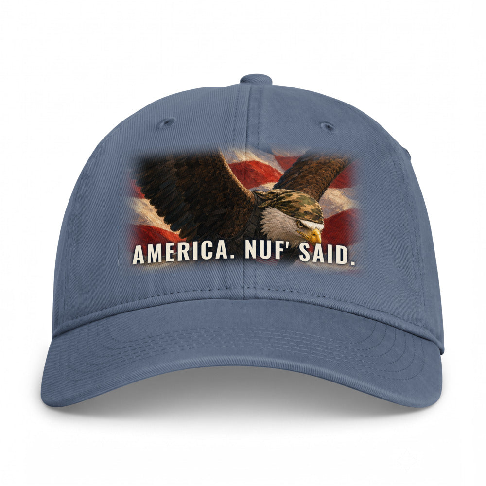 America, Nuf' Said on a Blue Jean Closed-Back Washed Cap - coastal washed closed-back cap, direct-to-film print - Freedom Advocates Florida Official, LLC