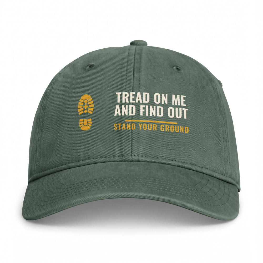 Tread On Me And Find Out on a Moss Closed-Back Washed Cap - coastal washed closed-back cap, direct-to-film print - Freedom Advocates Florida Official, LLC