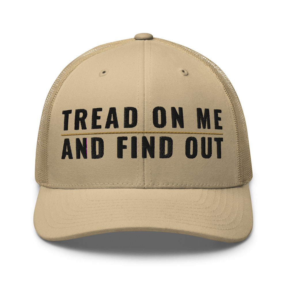 Tread On Me And Find Out on a Khaki Open Mesh Trucker Cap - Yupoong 6606 mesh trucker cap, embroidered - Freedom Advocates Florida Official, LLC