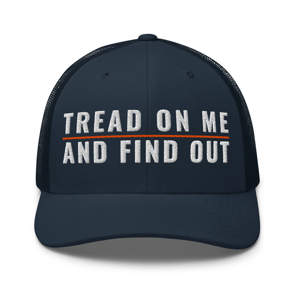 Tread On Me And Find Out on a Navy Open Mesh Trucker Cap - Yupoong 6606 mesh trucker cap, embroidered - Freedom Advocates Florida Official, LLC