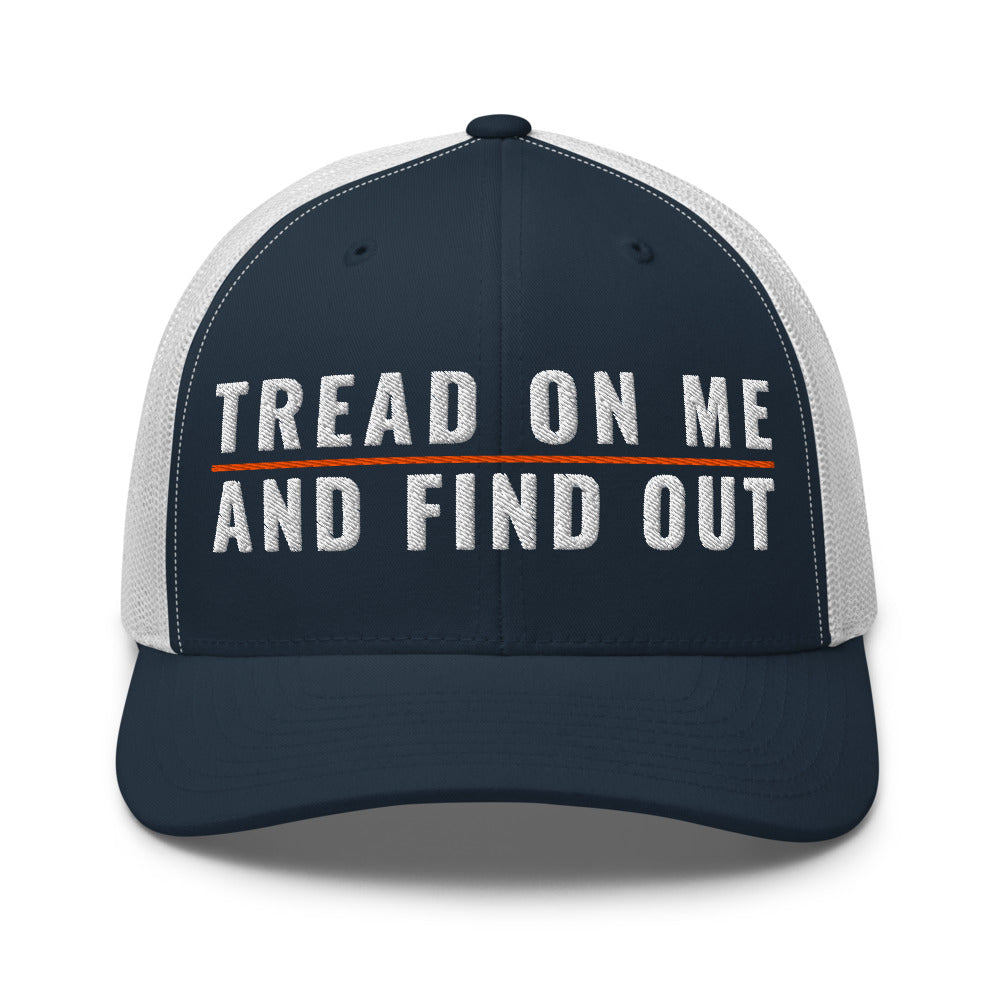 Tread On Me And Find Out on a Navy/ White Open Mesh Trucker Cap - Yupoong 6606 mesh trucker cap, embroidered - Freedom Advocates Florida Official, LLC