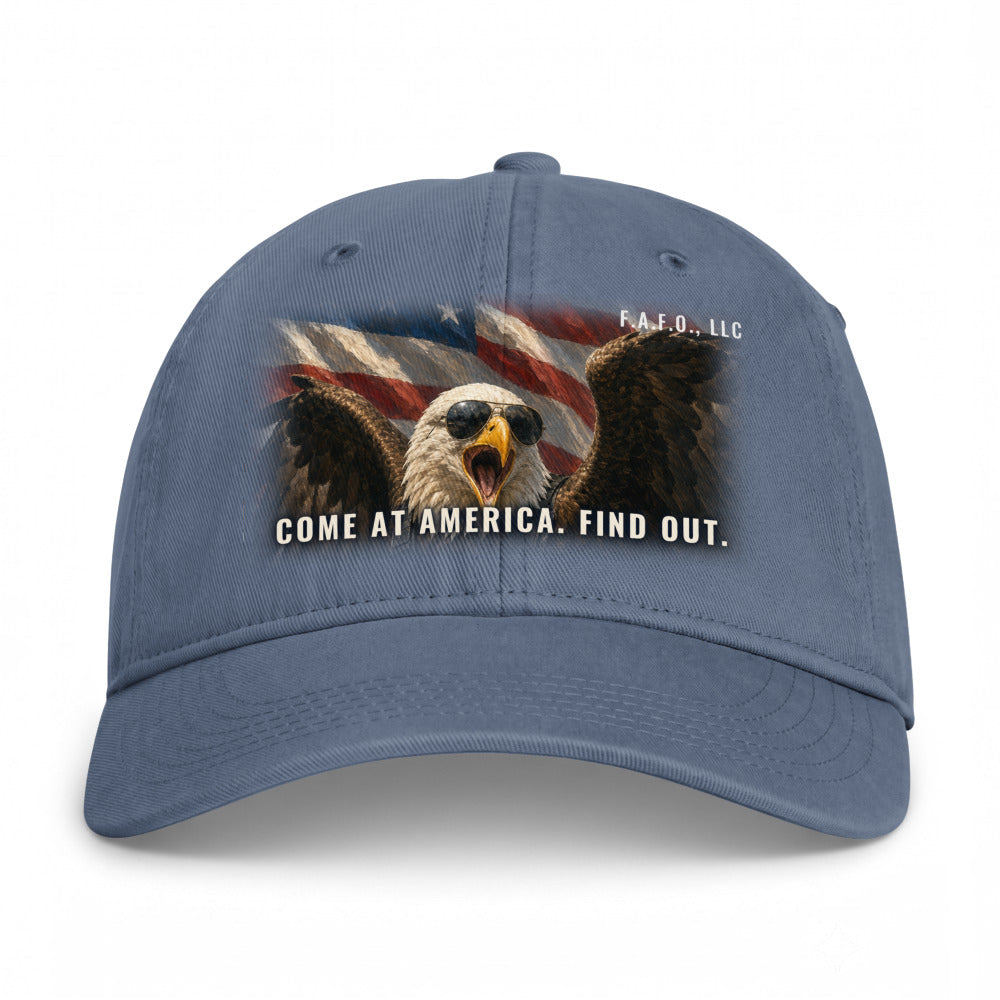 Closed-back washed cap in Blue Jean - Come At America. Find Out. with F.A.F.O., LLC stamped on the front