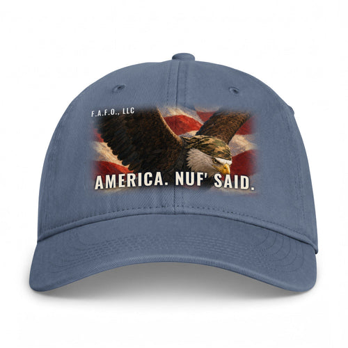 Closed-back washed cap in Blue Jean - America. Nuf' Said. with F.A.F.O., LLC stamped on the front