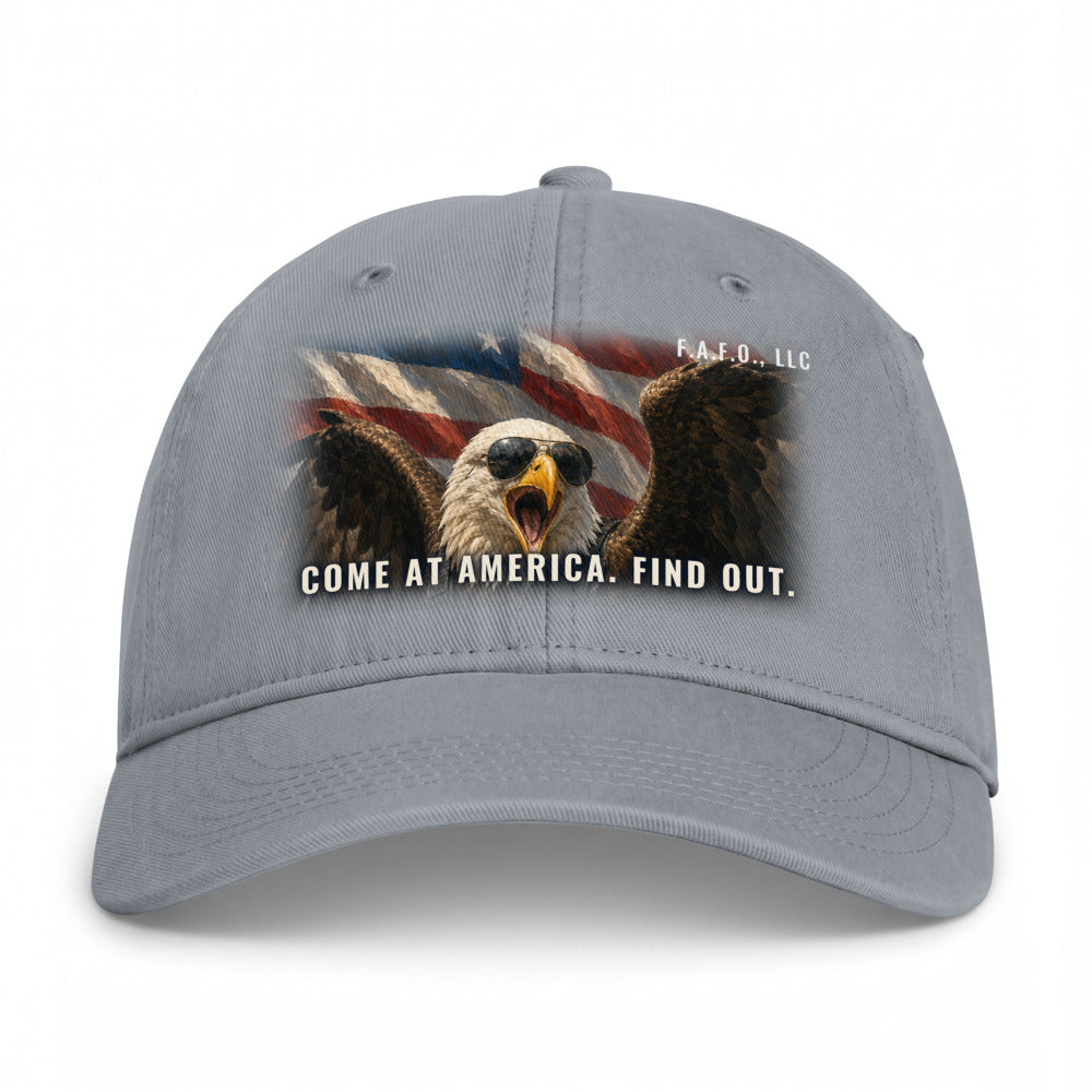 Closed-back washed cap in Granite - Come At America. Find Out. with F.A.F.O., LLC stamped on the front