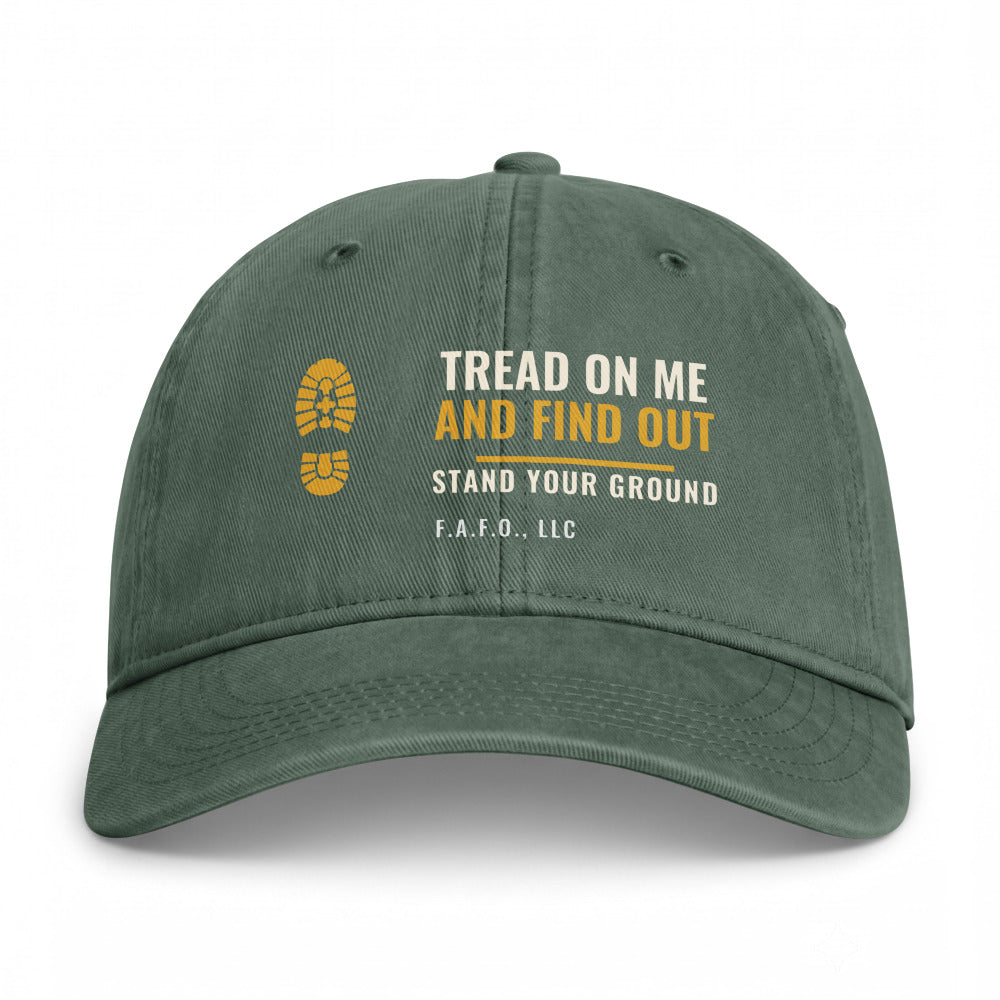 Closed-back washed cap in Moss - Tread On Me And Find Out with F.A.F.O., LLC stamped on the front