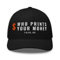 Mesh trucker cap in Black - Who Prints Your Money with F.A.F.O., LLC stamped on the front