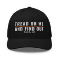Mesh trucker cap in Black - Tread On Me And Find Out with F.A.F.O., LLC stamped on the front