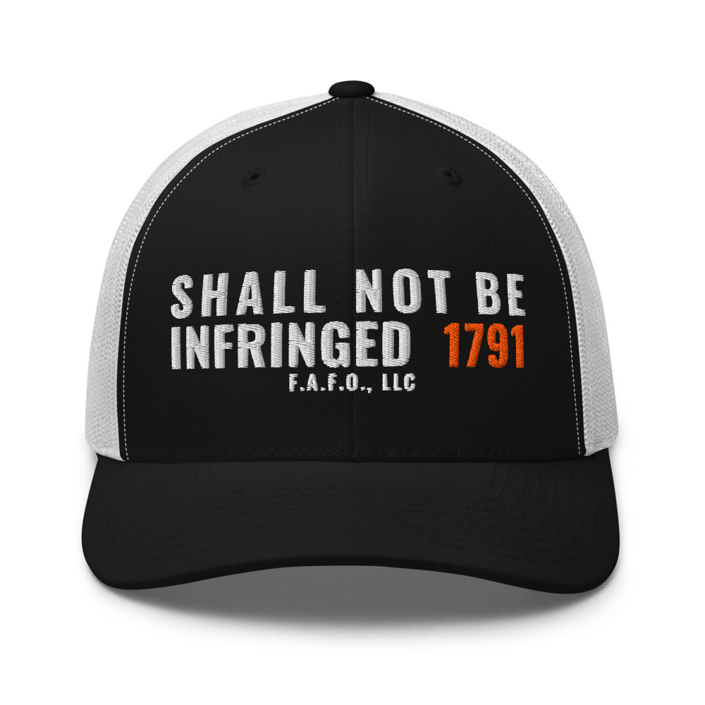 Mesh trucker cap in Black/ White - Shall Not Be Infringed 1791 with F.A.F.O., LLC stamped on the front