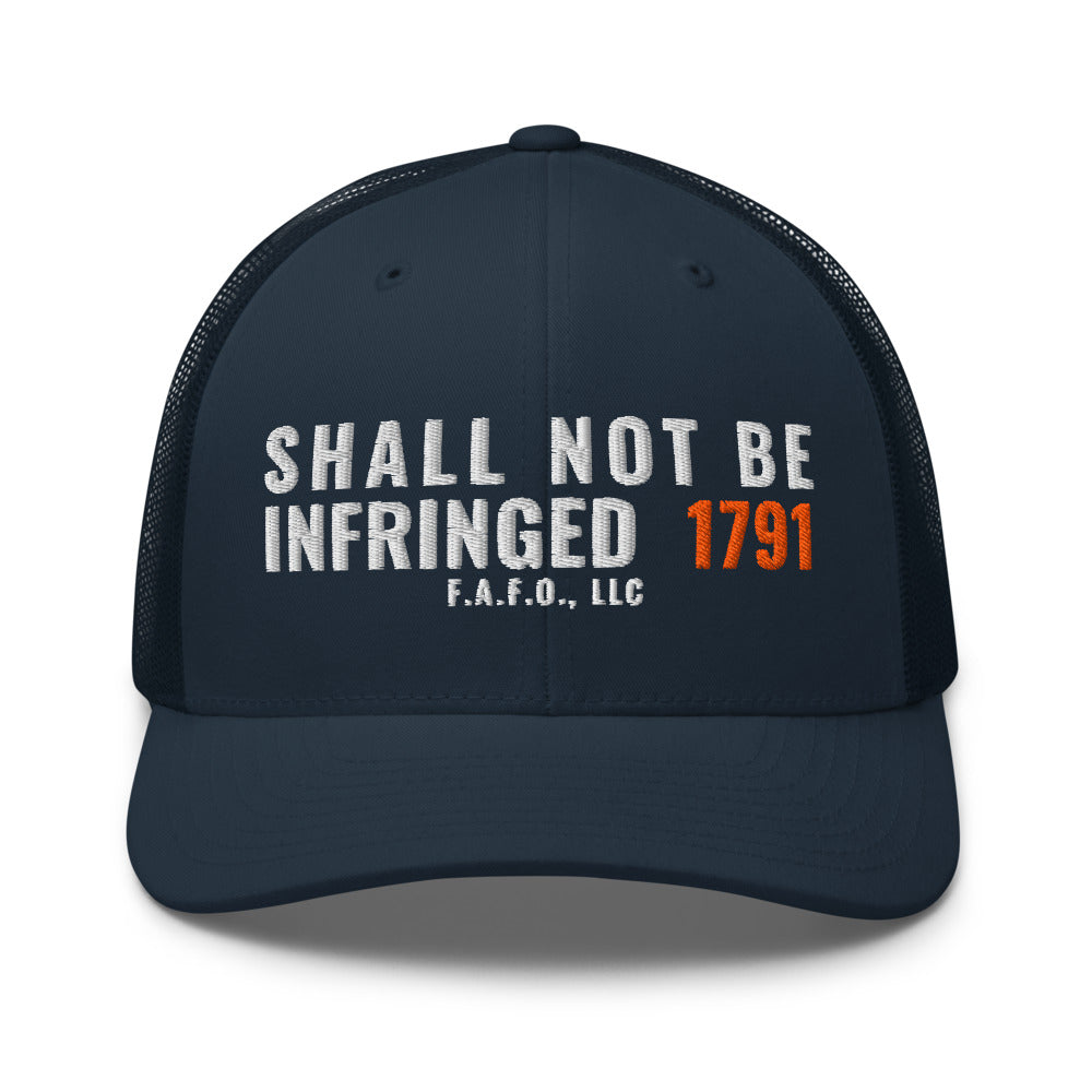 Mesh trucker cap in Navy - Shall Not Be Infringed 1791 with F.A.F.O., LLC stamped on the front