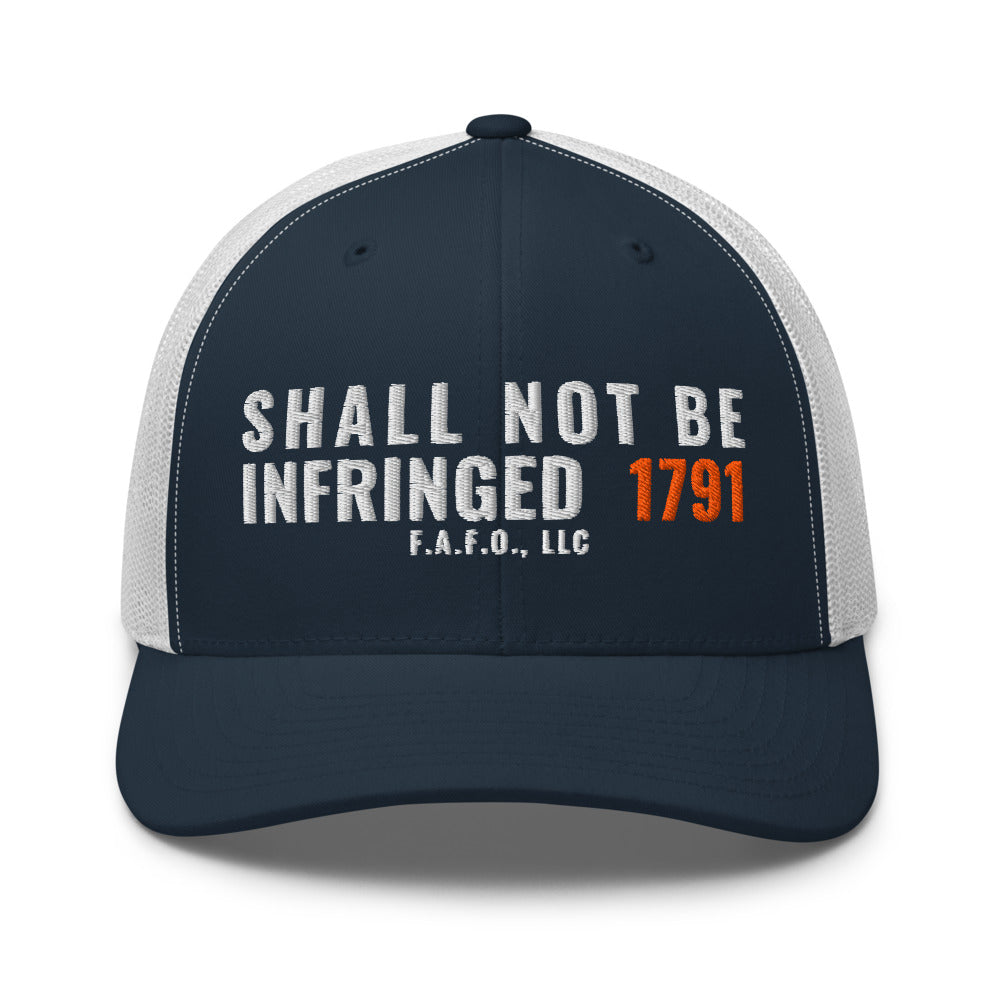 Mesh trucker cap in Navy/ White - Shall Not Be Infringed 1791 with F.A.F.O., LLC stamped on the front