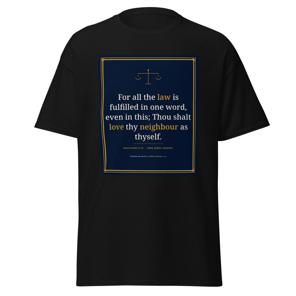 Galatians 5:14 printed on a Black unisex classic tee - Freedom Advocates Florida Official, LLC