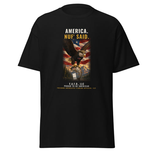 America, Nuf' Said printed on a Black tee - Freedom Advocates Florida Official, LLC