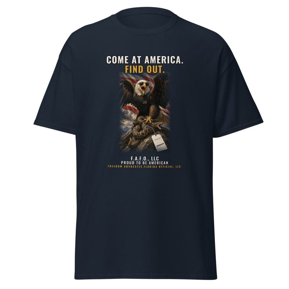 Come At America, Find Out printed on a Navy tee - Freedom Advocates Florida Official, LLC