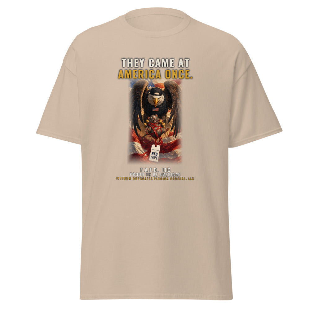 They Came At America Once printed on a Sand tee - Freedom Advocates Florida Official, LLC