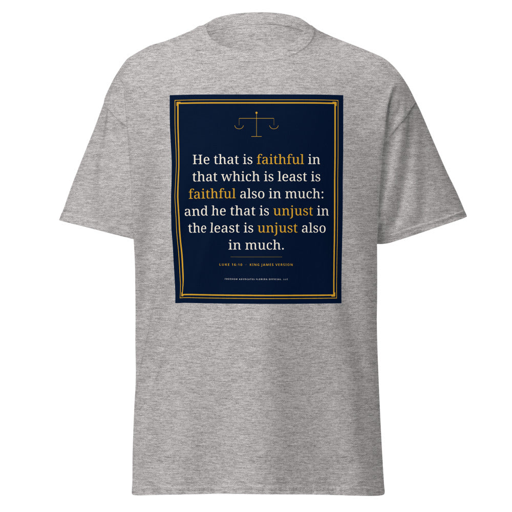 Luke 16:10 printed on a Sport Grey unisex classic tee - Freedom Advocates Florida Official, LLC
