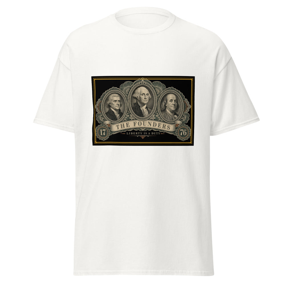 The Founders, Liberty Is A Duty printed on a White unisex classic tee - Freedom Advocates Florida Official, LLC