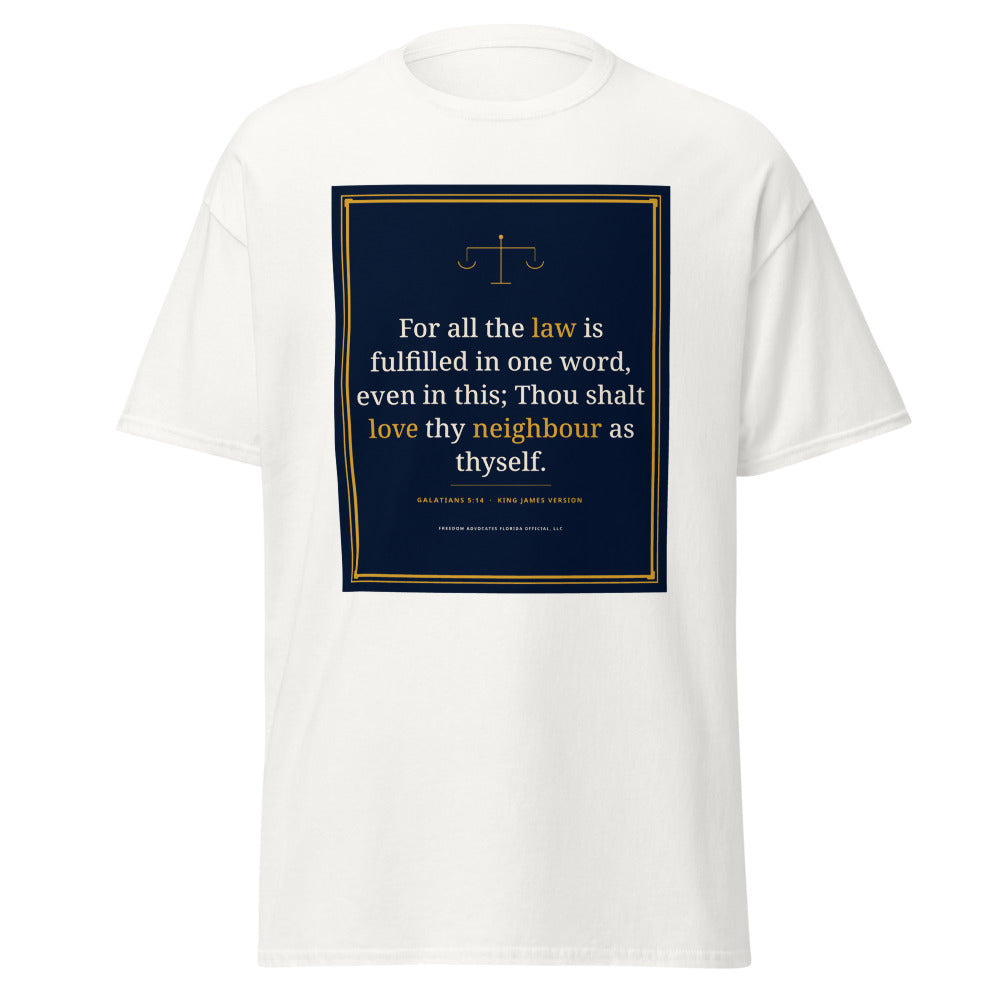 Galatians 5:14 printed on a White unisex classic tee - Freedom Advocates Florida Official, LLC