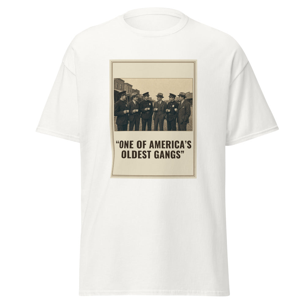 One of America's oldest gangs printed on a White unisex classic tee - Freedom Advocates Florida Official, LLC