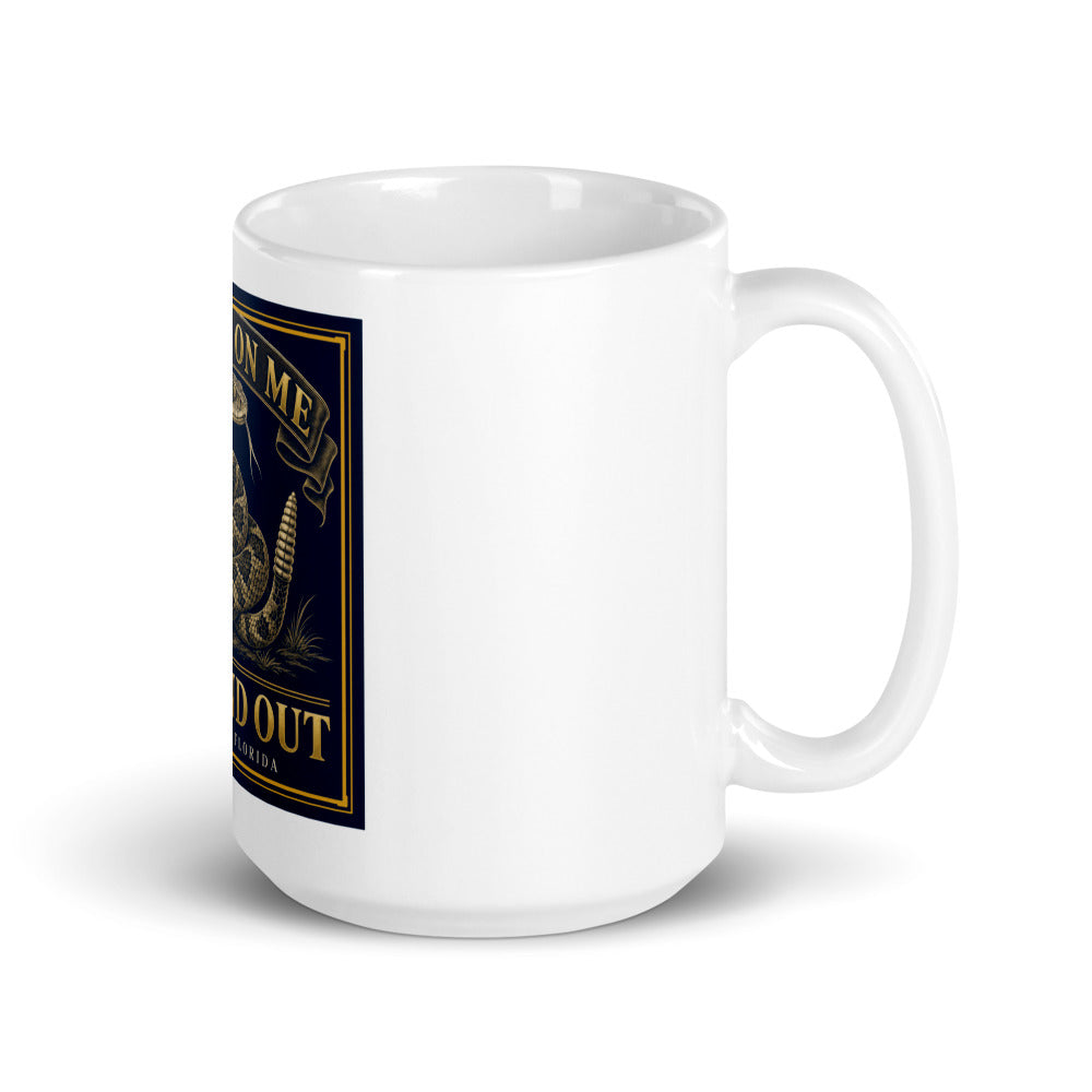 Tread On Me And Find Out printed on a 15 oz white glossy mug - Freedom Advocates Florida Official, LLC