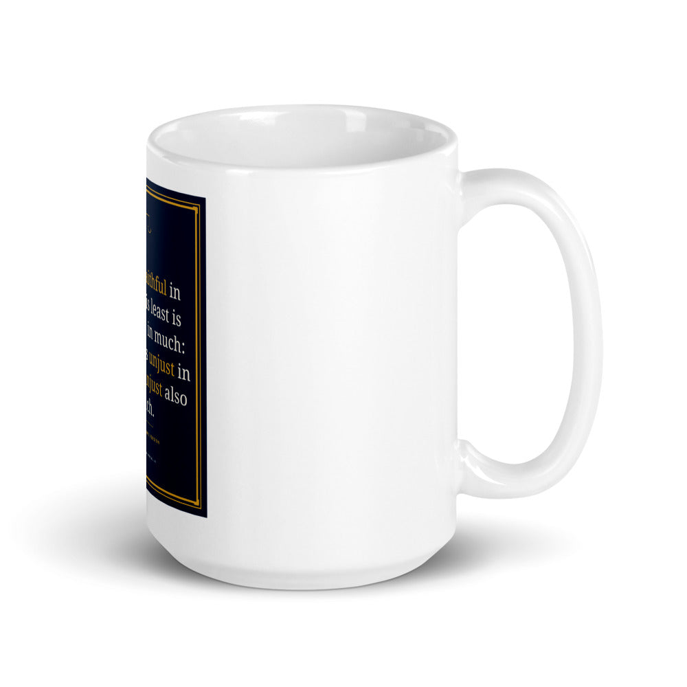 Luke 16:10 printed on a 15 oz white glossy mug - Freedom Advocates Florida Official, LLC