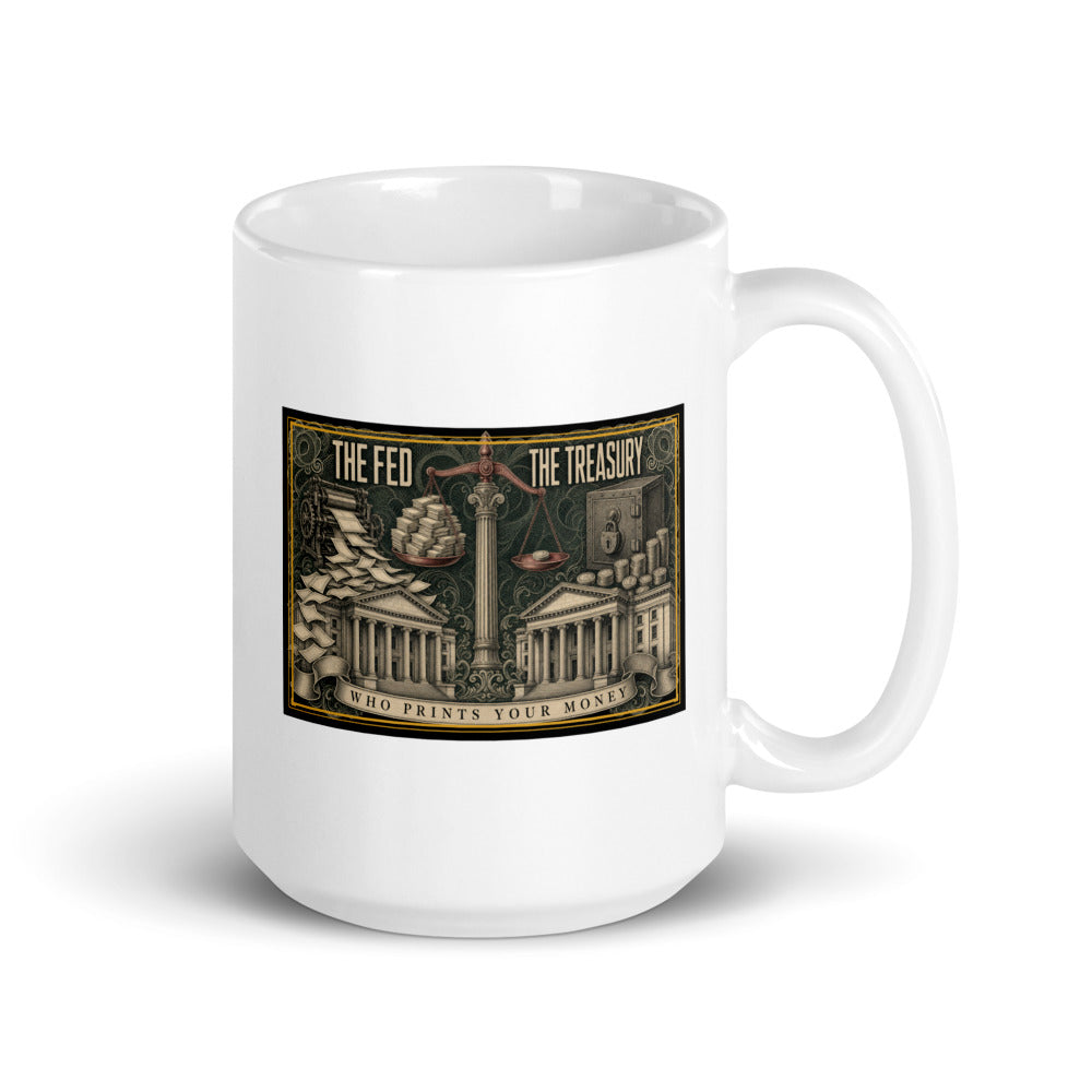 The Fed vs The Treasury centred on the front of a 15 oz white glossy mug - Freedom Advocates Florida Official, LLC